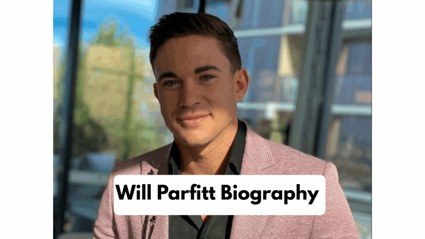 Will Parfitt Biography